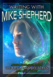 Writing with Mike Shepherd