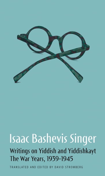 Writings on Yiddish and Yiddishkayt - Isaac Bashevis Singer - David Stromberg