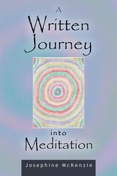 A Written Journey into Meditation