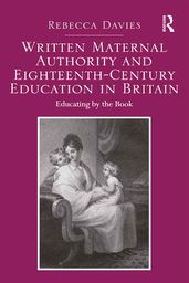 Written Maternal Authority and Eighteenth-Century Education in Britain