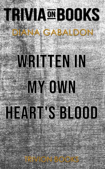 Written in My Own Heart's Blood by Diana Gabaldon (Trivia-On-Books) - Trivion Books