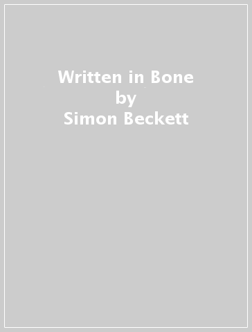 Written in Bone - Simon Beckett