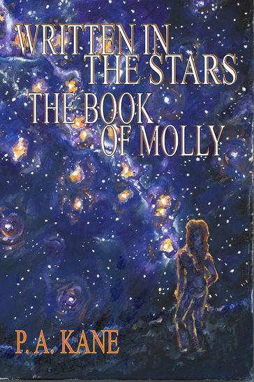 Written in the Stars: The Book Of Molly - P. A. Kane