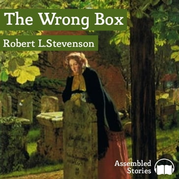 Wrong Box, The - Robert L. Stevenson