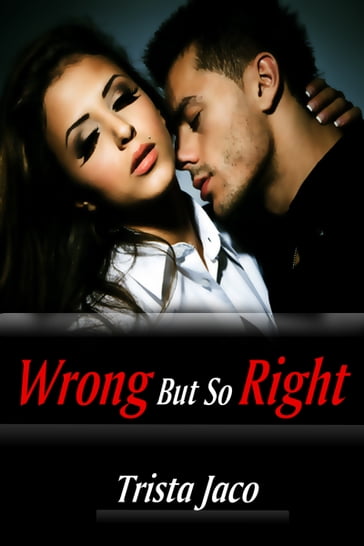 Wrong But So Right - Trista Jaco