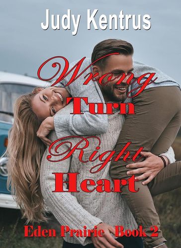 Wrong Turn, Right Heart - Judy Kentrus