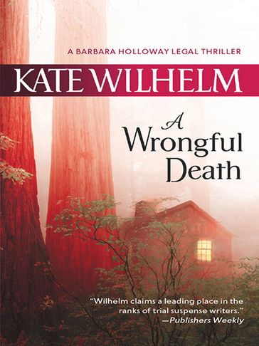 A Wrongful Death (A Barbara Holloway Novel, Book 4) - Kate Wilhelm