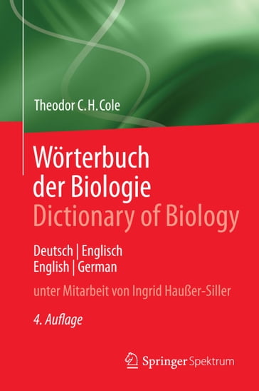 Wörterbuch der Biologie Dictionary of Biology - Ingrid Haußer-Siller - Theodor C.H. Cole