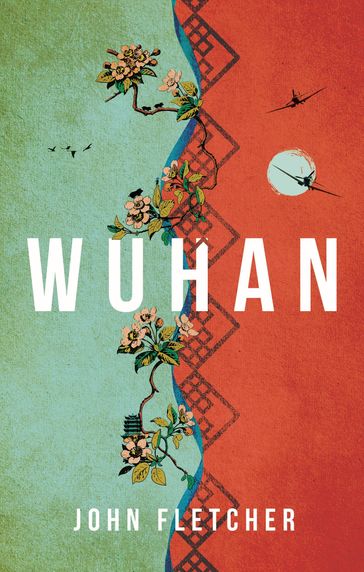 Wuhan - John Fletcher