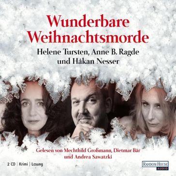 Wunderbare Weihnachtsmorde - Hakan Nesser - Anne B. Ragde - Helene Tursten