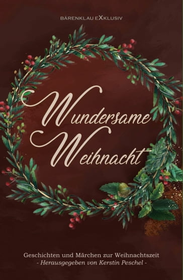 Wundersame Weihnacht - Geschichten und Märchen zur Weihnachtszeit - Ines Schweighofer - LOT - Kirby Jonas - Lion Obra - Horst Bieber - Rainer Popp - Lynda Lys - Micky Frickson