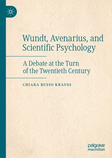 Wundt, Avenarius, and Scientific Psychology - Chiara Russo Krauss