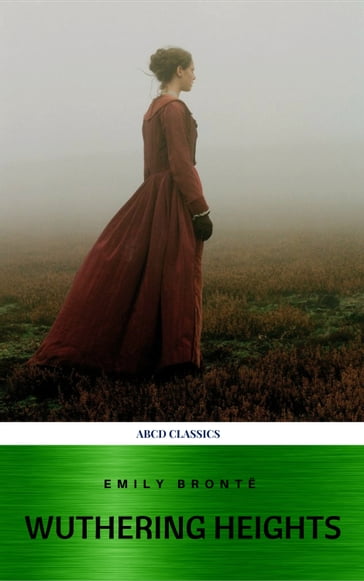 Wuthering Heights - ABCD Classics - Emily Bronte