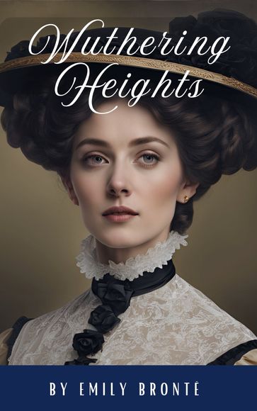 Wuthering Heights - Emily Bronte - Classics HQ