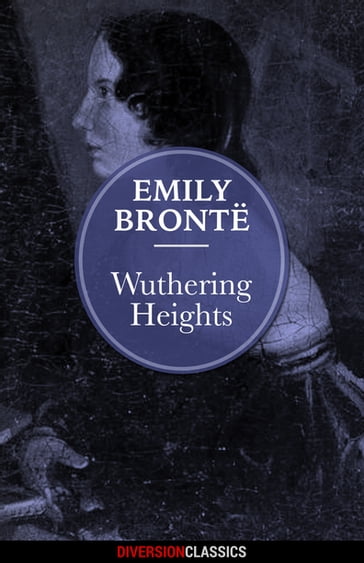 Wuthering Heights (Diversion Classics) - Emily Bronte