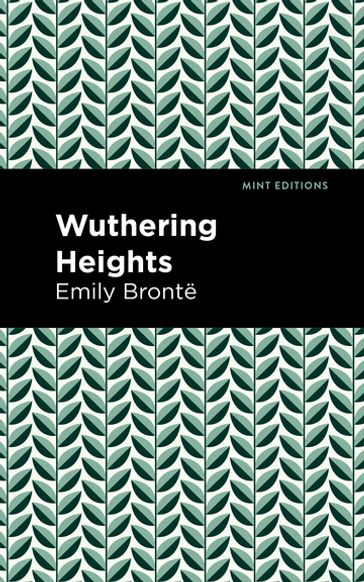 Wuthering Heights - Emily Bronte - Mint Editions