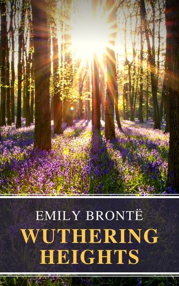 Wuthering Heights - Emily Bronte - MyBooks Classics