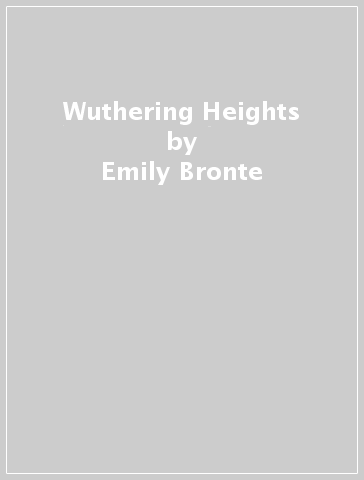 Wuthering Heights - Emily Bronte