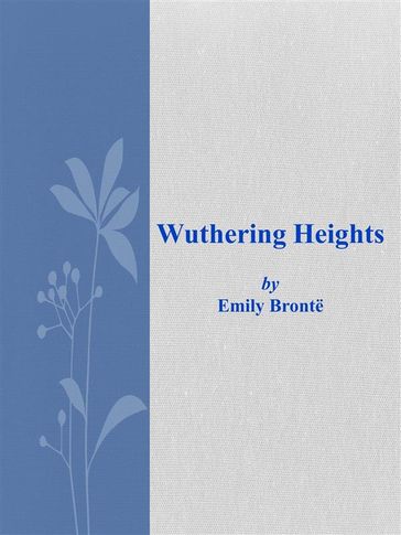 Wuthering Heights - Emily Bronte