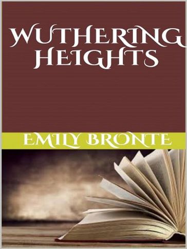 Wuthering Heights - Emily Bronte