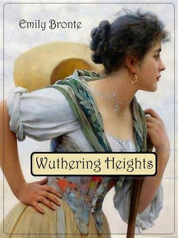 Wuthering Heights - Emily Bronte