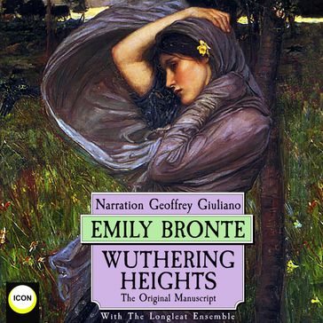Wuthering Heights The Original Manuscript - Emily Bronte