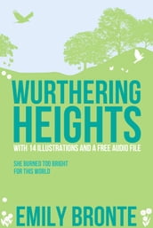Wuthering Heights: With 14 Illustrations and a Free Audio Link