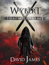 Wybert Strike First, Strike Fast