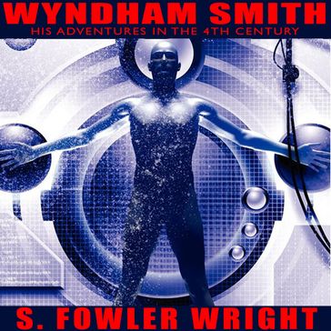 Wyndham Smith - S. Fowler Wright