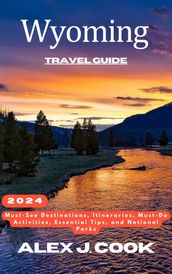 Wyoming travel guide 2024