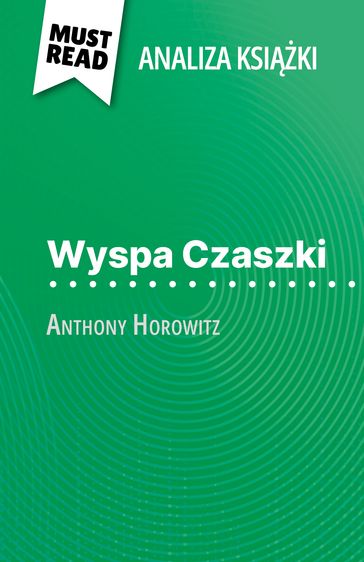 Wyspa Czaszki ksika Anthony Horowitz (Analiza ksiki) - Elena Pinaud