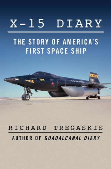 X-15 Diary - Richard Tregaskis