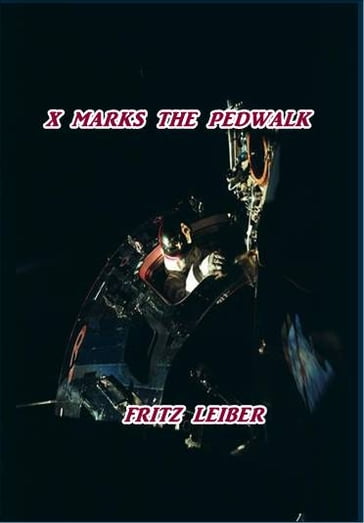 X Marks the Pedwalk - Fritz Leiber
