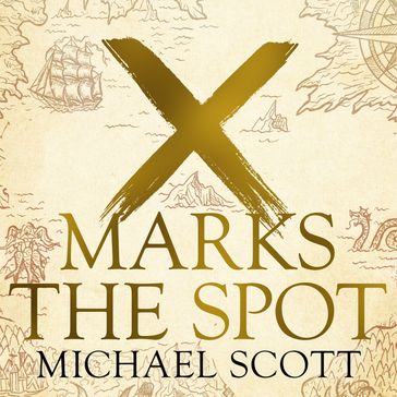 X Marks the Spot - Scott Michael