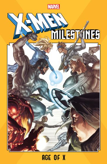 X-Men Milestones - Marvel Entertainment
