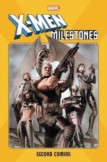 X-Men Milestones: Second Coming - Craig Kyle - Christopher Yost - Zeb Wells