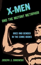 X-Men and the Mutant Metaphor