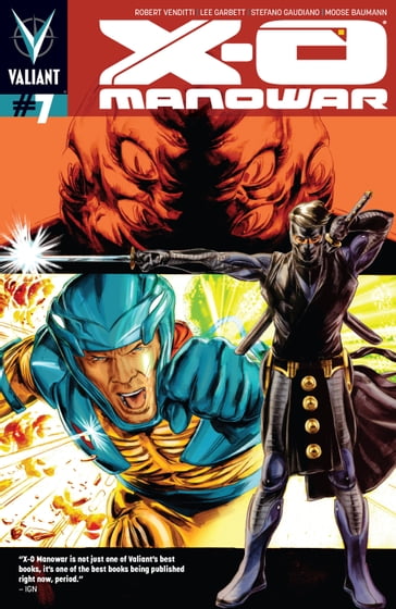 X-O Manowar (2012) Issue 7 - Lee Garbett - Moose Baumann - Robert Venditti - Stefano Gaudiano