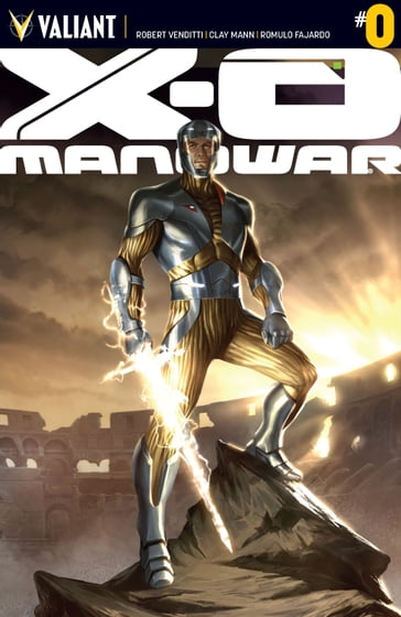 X-O Manowar Issue 0 - CLAY MANN - Robert Venditti