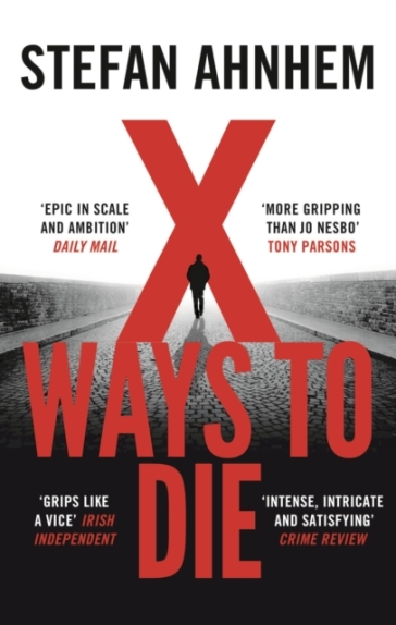 X Ways to Die - Stefan Ahnhem