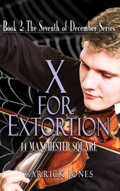 X for Extortion: 14 Manchester Square