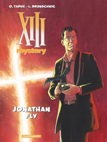 XIII Mystery - Tome 11 - Jonathan Fly - Luc Brunschwig - Olivier Taduc