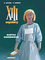 XIII Mystery - Tome 8 - Martha Shoebridge