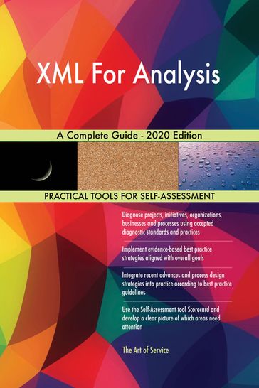 XML For Analysis A Complete Guide - 2020 Edition - Gerardus Blokdyk