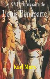 Le XVIII brumaire de Louis Bonaparte