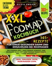 XXL FODMAP Kochbuch 303+ Rezepte für einen gesunden Darm und Ernährung bei Reizmagen