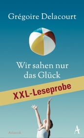 XXL-LESEPROBE: Delacourt - Wir sahen nur das Glück