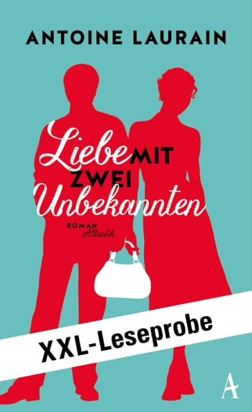 XXL-LESEPROBE: Laurain - Liebe mit zwei Unbekannten - Antoine Laurain