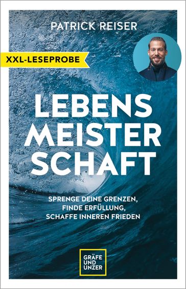 XXL-Leseprobe: LEBENSMEISTERSCHAFT - Patrick Reiser