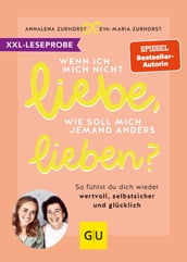 XXL-Leseprobe: Wenn ich mich nicht liebe, wie soll mich jemand anders lieben?